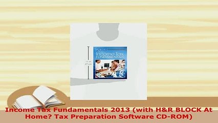 Download  Income Tax Fundamentals 2013 with HR BLOCK At Home Tax Preparation Software CDROM Free Books