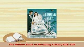 Download  The Wilton Book of Wedding Cakes908109 Read Online