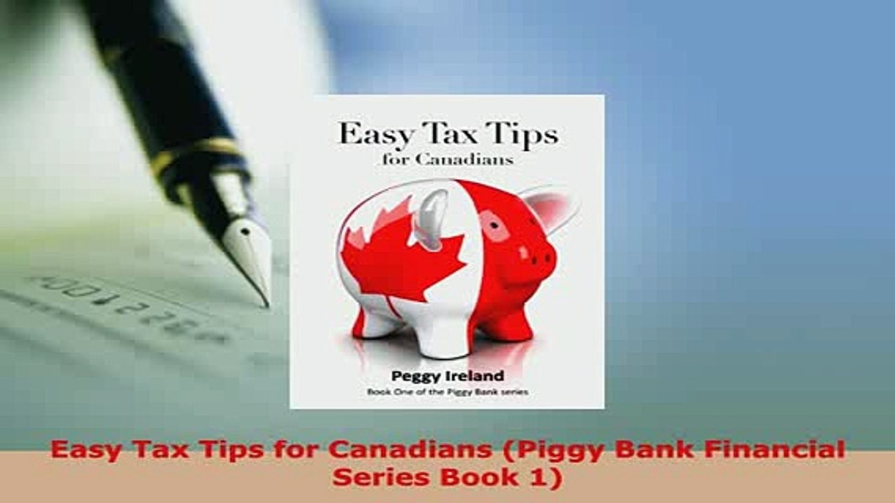 Download  Easy Tax Tips for Canadians Piggy Bank Financial Series Book 1 Free Books