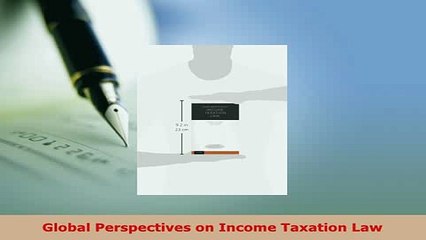 PDF  Global Perspectives on Income Taxation Law Read Online