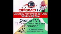 16 Nov 2015 Oromia Insight  Oromo-TV 15th-Year Anniversary Celebration Part One