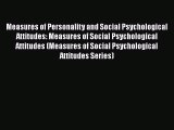 Read Measures of Personality and Social Psychological Attitudes: Measures of Social Psychological