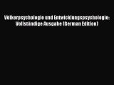 Read Völkerpsychologie und Entwicklungspsychologie: Vollständige Ausgabe (German Edition) Ebook