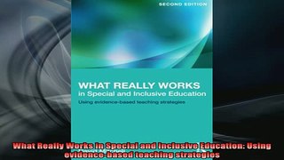 READ book  What Really Works in Special and Inclusive Education Using evidencebased teaching Full Free