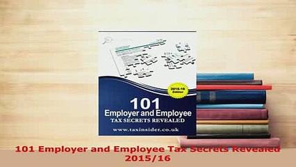 PDF  101 Employer and Employee Tax Secrets Revealed 201516 Free Books
