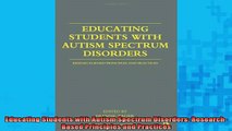Free Full PDF Downlaod  Educating Students with Autism Spectrum Disorders ResearchBased Principles and Practices Full Free