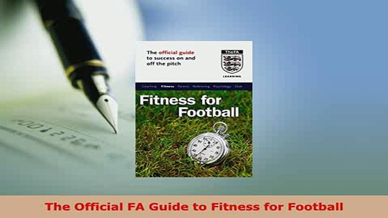 PDF  The Official FA Guide to Fitness for Football Read Online
