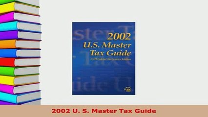 PDF  2002 U S Master Tax Guide Read Full Ebook