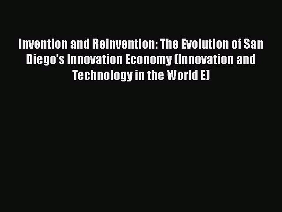 PDF Invention and Reinvention: The Evolution of San Diego’s Innovation Economy (Innovation