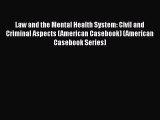 [Read book] Law and the Mental Health System: Civil and Criminal Aspects (American Casebook)