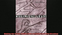 READ book  Making the Grade Reflections on Being Learning Disabled Full Free