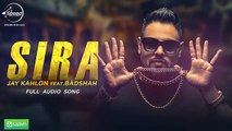 Sira (Full Audio Song) - Jay Kahlon Feat Badshah - Punjabi Song Collection - Speed Records