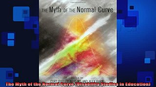 Free Full PDF Downlaod  The Myth of the Normal Curve Disability Studies in Education Full Free