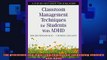 READ book  Classroom Management Techniques for Students With ADHD A StepbyStep Guide for Educators Full EBook