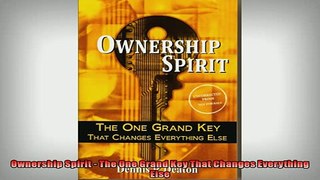 FAVORIT BOOK   Ownership Spirit  The One Grand Key That Changes Everything Else  FREE BOOOK ONLINE