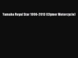 Read Yamaha Royal Star 1996-2013 (Clymer Motorcycle) Ebook Online