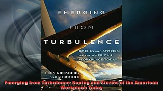 READ THE NEW BOOK   Emerging from Turbulence Boeing and Stories of the American Workplace Today  DOWNLOAD ONLINE
