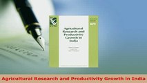 Download  Agricultural Research and Productivity Growth in India PDF Book Free