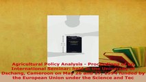 Download  Agricultural Policy Analysis  Proceedings of an International Seminar held at the Free Books
