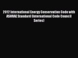 [Read book] 2012 International Energy Conservation Code with ASHRAE Standard (International