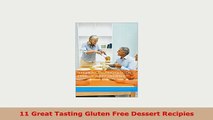 Download  11 Great Tasting Gluten Free Dessert Recipies Ebook