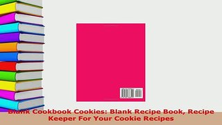 PDF  Blank Cookbook Cookies Blank Recipe Book Recipe Keeper For Your Cookie Recipes PDF Book Free