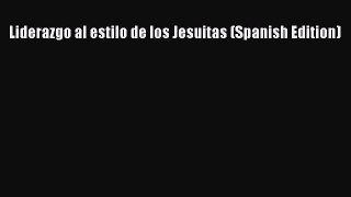 [Read PDF] Liderazgo al estilo de los Jesuitas (Spanish Edition) Download Free