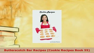 PDF  Butterscotch Bar Recipes Cookie Recipes Book 55 PDF Book Free