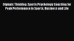 Download Olympic Thinking: Sports Psychology Coaching for Peak Performance in Sports Business