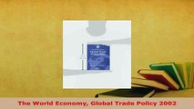 PDF  The World Economy Global Trade Policy 2002 Read Full Ebook
