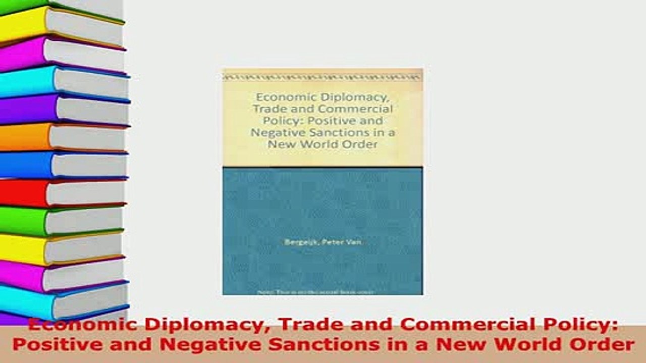 PDF  Economic Diplomacy Trade and Commercial Policy Positive and Negative Sanctions in a New PDF Book Free