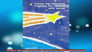 READ book  Schoolage Education Programs For Children With Autism Full EBook