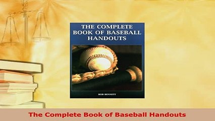 PDF  The Complete Book of Baseball Handouts Read Online