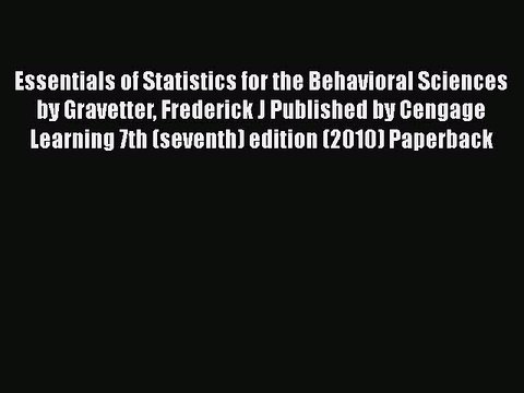 Download Essentials of Statistics for the Behavioral Sciences by Gravetter Frederick J Published