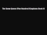 Download The Snow Queen (Five Hundred Kingdoms Book 4) Free Books