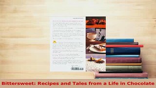 Download  Bittersweet Recipes and Tales from a Life in Chocolate Read Online