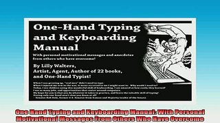 DOWNLOAD FREE Ebooks  One Hand Typing and Keyboarding Manual With Personal Motivational Messages From Others Full Ebook Online Free