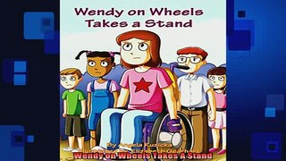 DOWNLOAD FREE Ebooks  Wendy on Wheels Takes A Stand Full Ebook Online Free