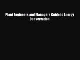 (PDF Download ) Plant Engineers and Managers Guide to Energy Conservation  [PDF]   Complete