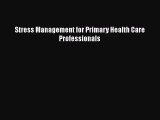 PDF Stress Management for Primary Health Care Professionals  EBook