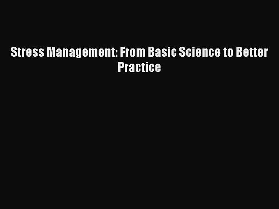 [Read PDF] Stress Management: From Basic Science to Better Practice Ebook Free