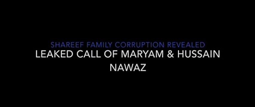 Hilarious Phone Call Between Hussain Nawaz & Maryam Nawaz Leaked