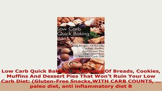 Download  Low Carb Quick Baking 28 Recipes Of Breads Cookies Muffins And Dessert Pies That Wont Read Online