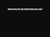 [Read book] Unlocking EU Law (Unlocking the Law) [PDF] Online