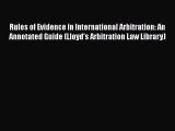 [Read book] Rules of Evidence in International Arbitration: An Annotated Guide (Lloyd's Arbitration