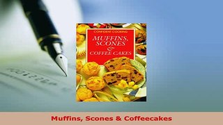 Download  Muffins Scones  Coffeecakes PDF Book Free