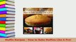 PDF  Muffin Recipes  How to Bake Muffins Like A Pro Free Books