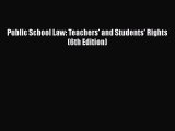 [Read book] Public School Law: Teachers' and Students' Rights (6th Edition) [Download] Online