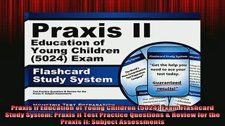 READ book  Praxis II Education of Young Children 5024 Exam Flashcard Study System Praxis II Test Full EBook