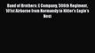 [Read Book] Band of Brothers: E Company 506th Regiment 101st Airborne from Normandy to Hitler's